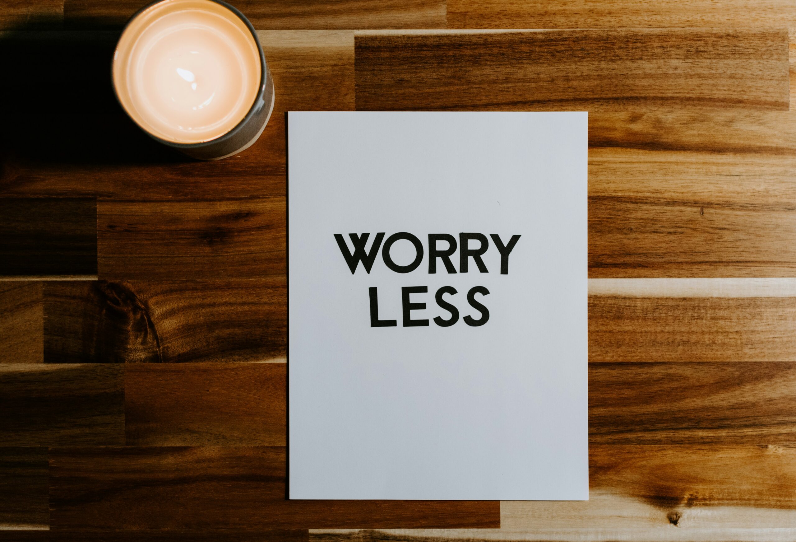 Worry less